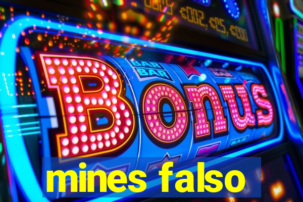 mines falso